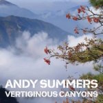 Andy Summers: Vertiginous Canyons