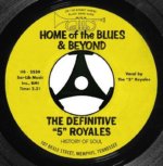 The Definitive '5' Royales - Home of the Blues & Beyond