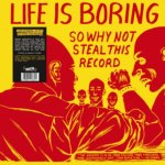 Life is boring so why not steal this record