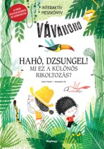 Hahó, dzsungel! - Mi ez a különös rikoltozás? 