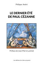 DERNIER ETE DE PAUL CEZANNE