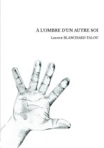 À L'OMBRE D'UN AUTRE SOI
