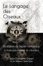 Langage des Oiseaux - Révélation du Secret Hermétique - Le Dodécaèdre dit 