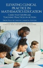 Elevating Clinical Practice in Mathematics Education: Cases That Showcase Teaching Practices in Action