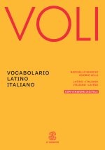 Voli. Vocabolario latino italiano, Con Vademecum del latinista