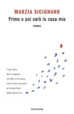 Prima o poi sarò io casa mia