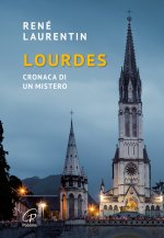 Lourdes. Cronaca di un mistero