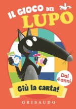 gioco del lupo. Giù la carta! Amico lupo