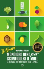 nuovo mangiare bene per sconfiggere il male. La battaglia contro i tumori inizia a tavola