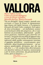 Marco Vallora. Scritti. Come se la parola dipingesse