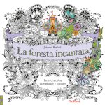 foresta incantata. Intrecci a china da esplorare e colorare