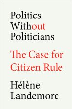 Politics Without Politicians