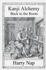 Kanji Alchemy Back to the Roots