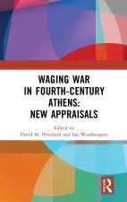 Waging War in Fourth Century Athens