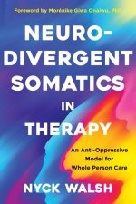 Neurodivergent Somatics in Therapy