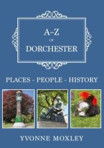 A-Z of Dorchester