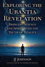 Exploring the Urantia Revelation