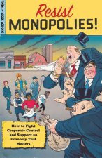Resist Monopolies!