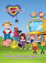 Kathryn the Grape Songbooks Volume 1