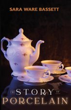 The Story of Porcelain