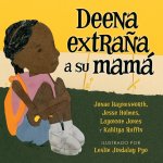 Deena extra?a a su mamá