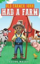Old Farmer John Had a Farm