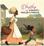 Dhasha and Grandma's Backyard Medicine