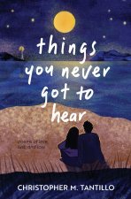 things you never got to hear