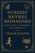 Nursery Rhymes Reimagined