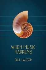 When Music Happens