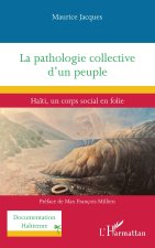 La pathologie collective d'un peuple