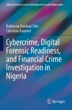 Cybercrime, Digital Forensic Readiness, and Financial Crime Investigation in Nigeria