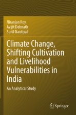 Climate Change, Shifting Cultivation and Livelihood Vulnerabilities in India