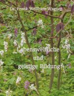 Lebensweltliche und geistige Bildung