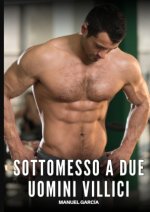 Sottomesso a Due Uomini Villici