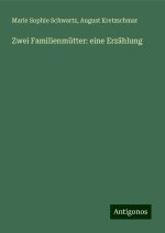 Zwei Familienmütter: eine Erzählung