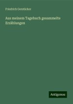 Aus meinem Tagebuch gesammelte Erzählungen