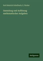 Sammlung und Auflösung mathematischer Aufgaben