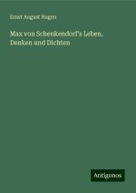 Max von Schenkendorf's Leben, Denken und Dichten