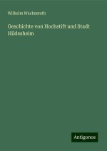 Geschichte von Hochstift und Stadt Hildesheim