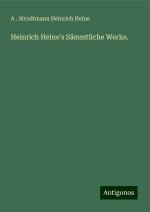 Heinrich Heine's Sämmtliche Werke.