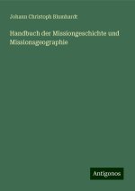 Handbuch der Missiongeschichte und Missionsgeographie