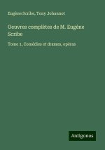 Oeuvres compl?tes de M. Eug?ne Scribe