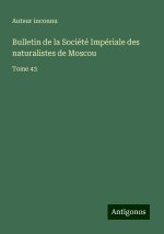 Bulletin de la Société Impériale des naturalistes de Moscou
