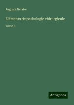 Éléments de pathologie chirurgicale