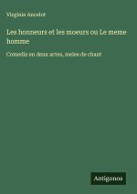 Les honneurs et les moeurs ou Le meme homme