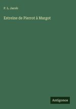 Estreine de Pierrot ? Margot
