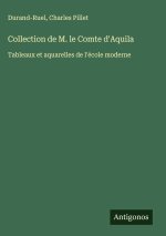 Collection de M. le Comte d'Aquila