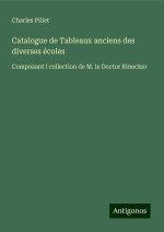 Catalogue de Tableaux anciens des diverses écoles