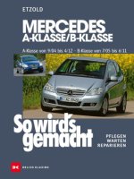 Mercedes A-Klasse / B-Klasse A-Klasse 9/04-4/12 - B-Klasse 7/05-6/11